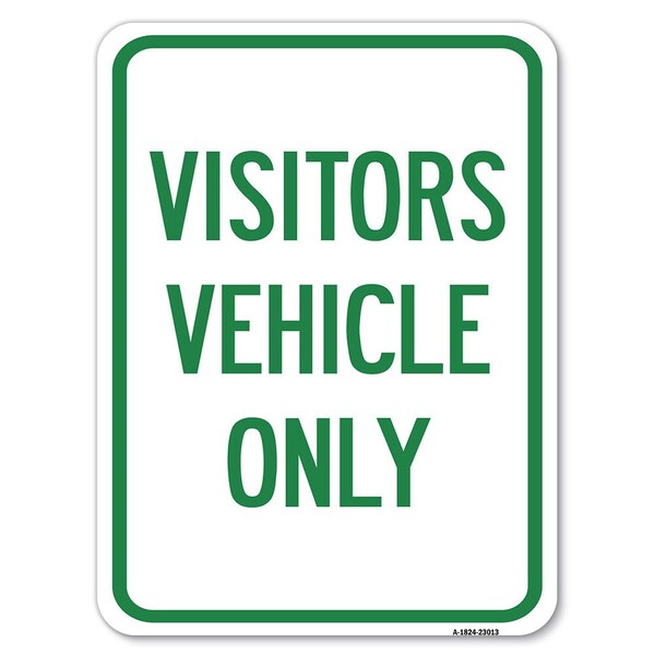 Reserved Parking Visitor Vehicles Heavy-Gauge Alum Rust Proof Parking, 18" x 24", A-1824-23013